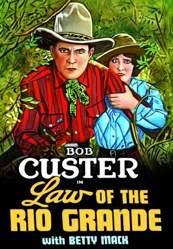 Law of the Rio Grande (1931) постер