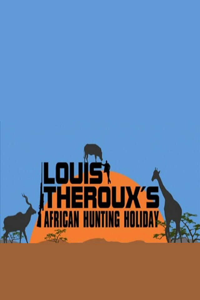 Луи Теру: Выходная охота в Африке (2008) постер