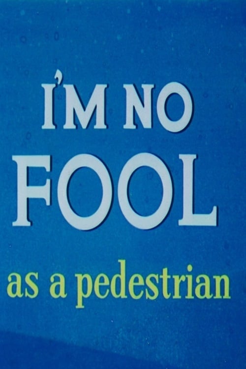 I'm No Fool as a Pedestrian (1956) постер