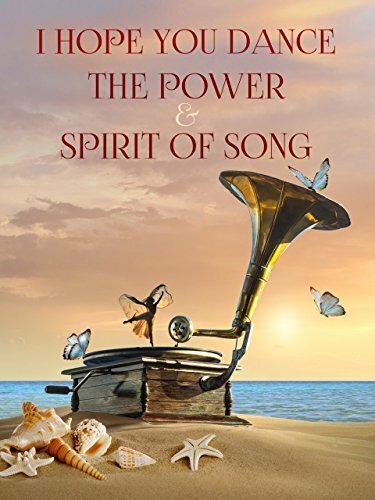 I Hope You Dance: The Power and Spirit of Song (2015) постер